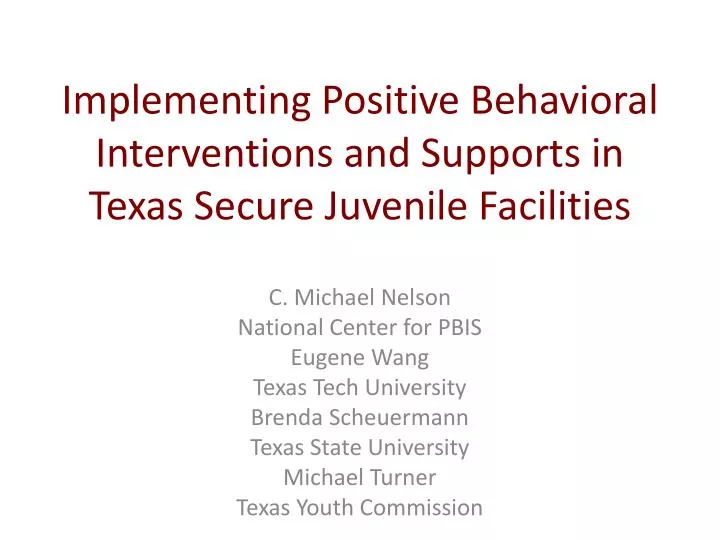 implementing positive behavioral interventions and supports in texas secure juvenile facilities