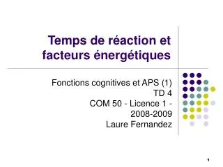 temps de r action et facteurs nerg tiques