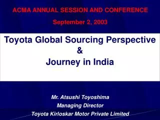 Toyota Global Sourcing Perspective &amp; Journey in India