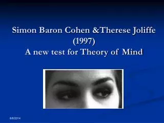 Simon Baron Cohen &amp;Therese Joliffe (1997) A new test for Theory of Mind
