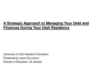 A Strategic Approach to Managing Your Debt and Finances During Your Utah Residency