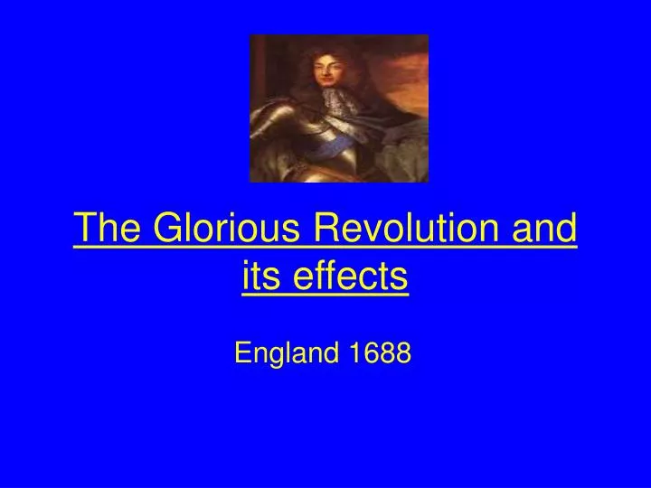 the glorious revolution and its effects