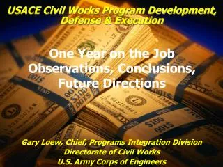 USACE Civil Works Program Development, Defense &amp; Execution