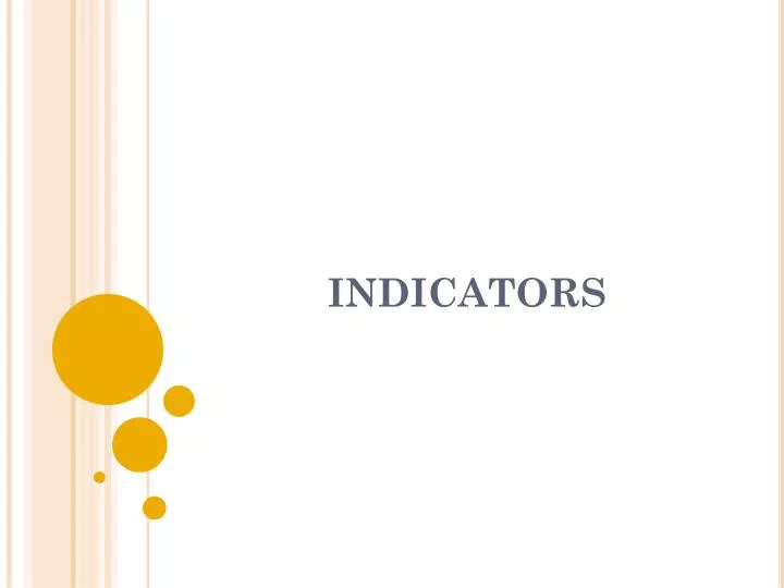 indicators