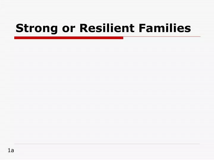 strong or resilient families