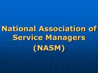 National Association of Service Managers (NASM)