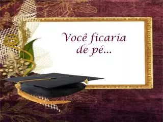 voc ficaria de p