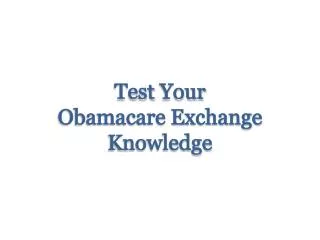 Test Your Obamacare Exchange Knowledge