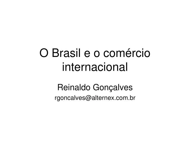 o brasil e o com rcio internacional