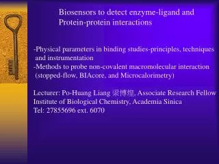 Biosensors to detect enzyme-ligand and Protein-protein interactions