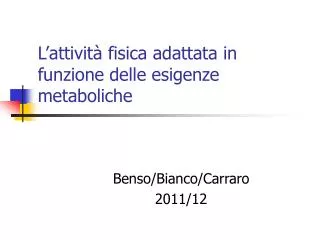 l attivit fisica adattata in funzione delle esigenze metaboliche