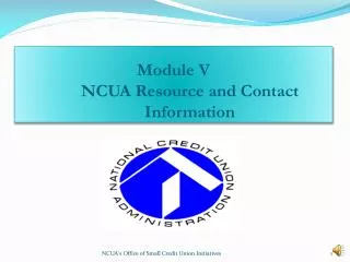 Module V NCUA Resource and Contact Information
