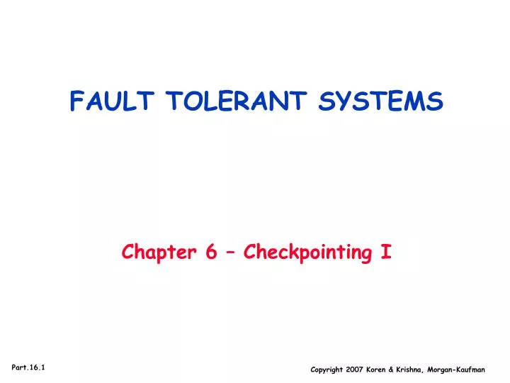 fault tolerant systems chapter 6 checkpointing i