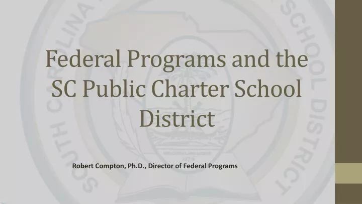 federal programs and the sc public charter school district