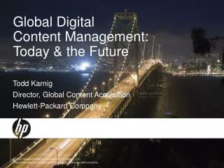 Global Digital Content Management: Today &amp; the Future