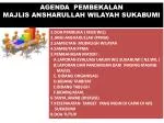 AGENDA PEMBEKALAN MAJLIS ANSHARULLAH WILAYAH SUKABUMI - slide 1