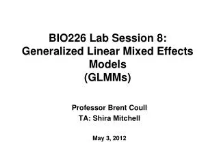 BIO226 Lab Session 8: Generalized Linear Mixed Effects Models (GLMMs)