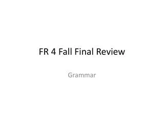 fr 4 fall final review