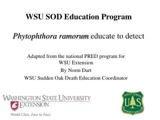 WSU SOD Education Program Phytophthora ramorum educate to detect