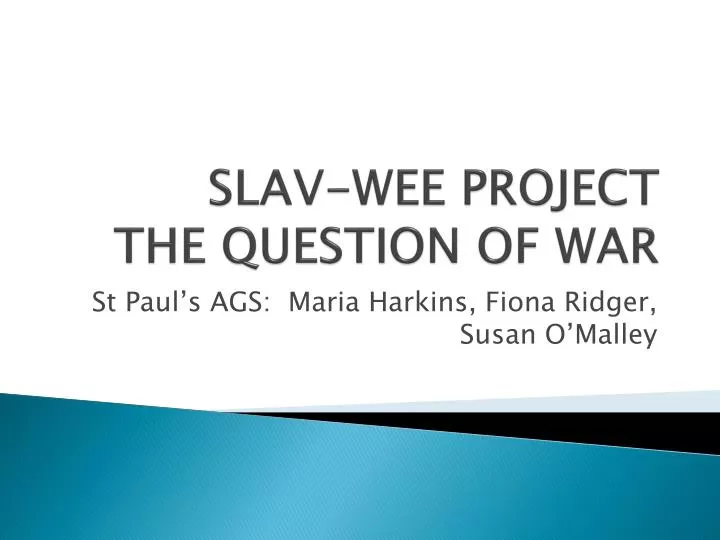 slav wee project the question of war