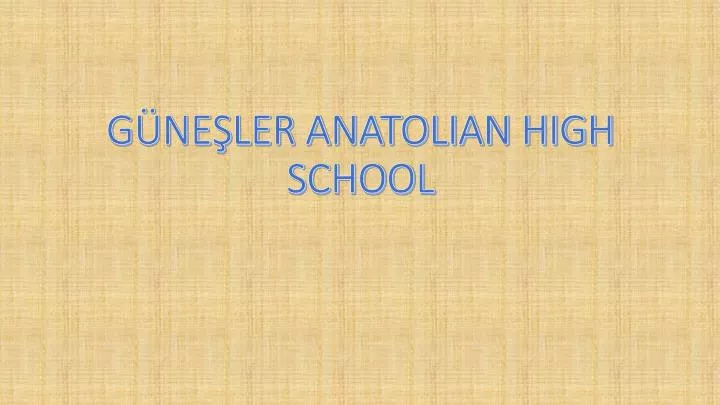 g ne ler anatolian high school