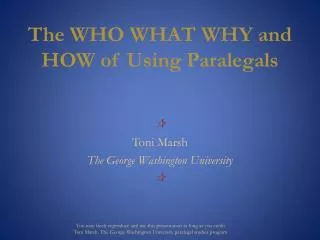 The WHO WHAT WHY and HOW of Using Paralegals