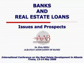 BANKS AND REAL ESTATE LOANS Issues and Prospects