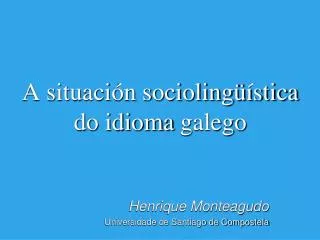 a situaci n socioling stica do idioma galego