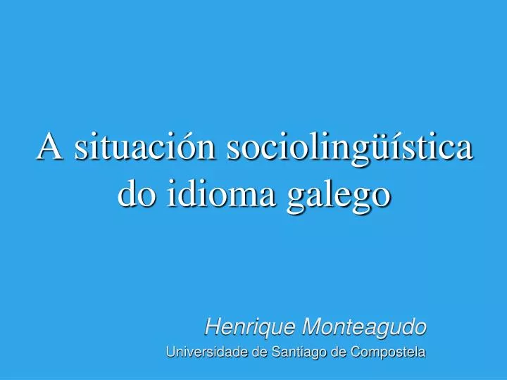 a situaci n socioling stica do idioma galego