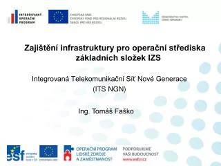 Zajištění infrastruktury pro operační střediska základních složek IZS