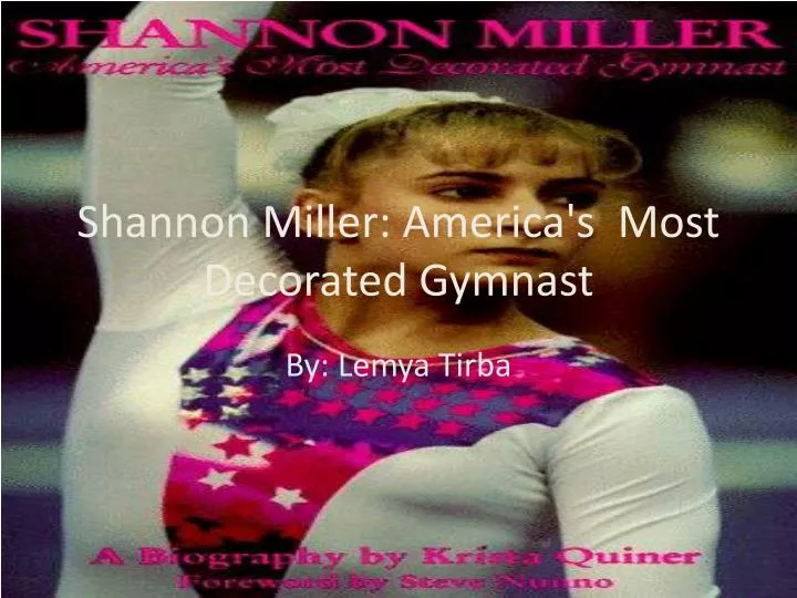 shannon miller america s most decorated gymnast