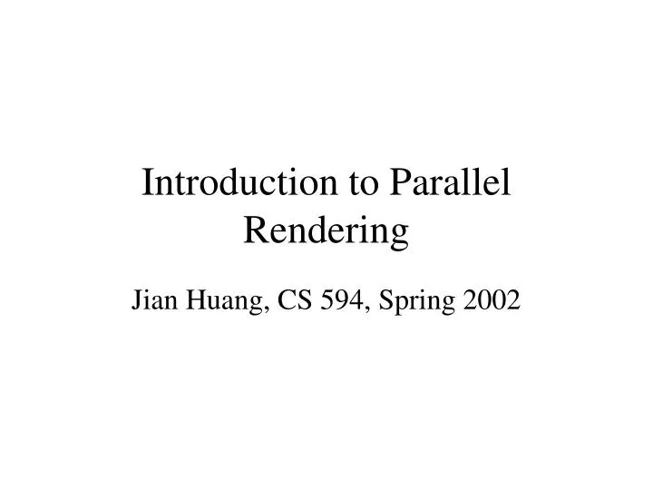 introduction to parallel rendering