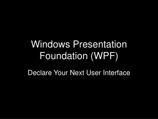 Windows Presentation Foundation (WPF)