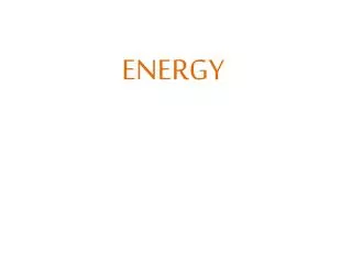 ENERGY