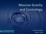 Massive Gravity and Cosmology - slide 1