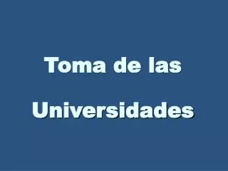 toma de las universidades