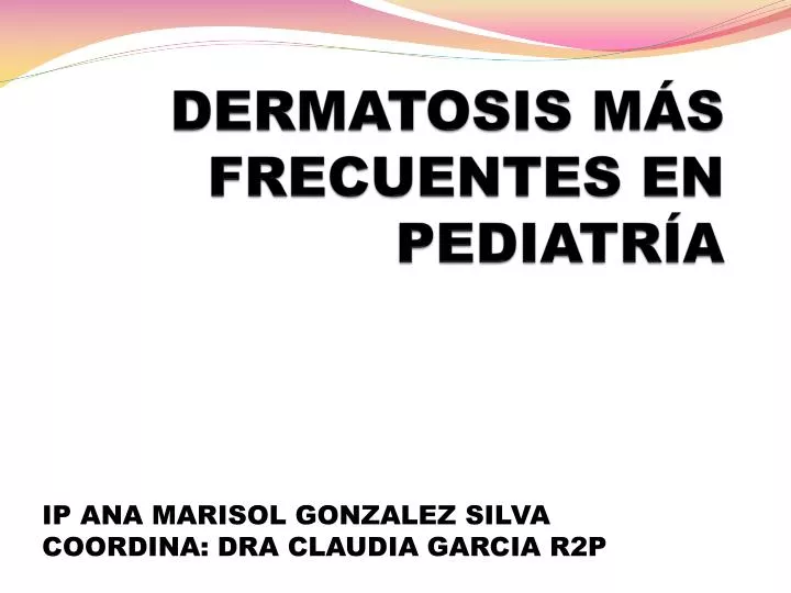 dermatosis m s frecuentes en pediatr a