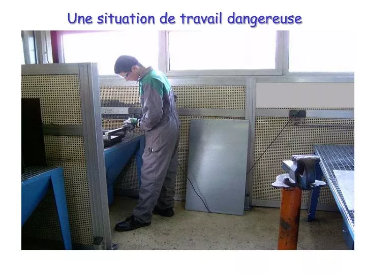 une situation de travail dangereuse