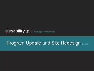 Program Update and Site Redesign | Aug 2013