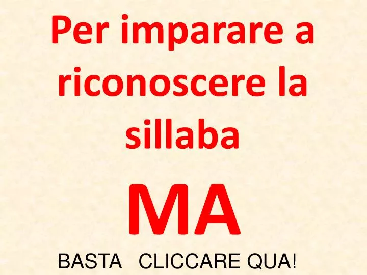 per imparare a riconoscere la sillaba ma