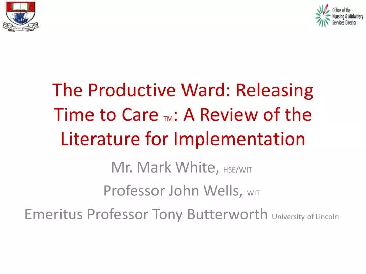 the productive ward releasing time to care tm a review of the literature for implementation
