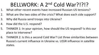 BELLWORK: A 2 nd Cold War?!?!?