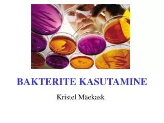 bakterite kasutamine