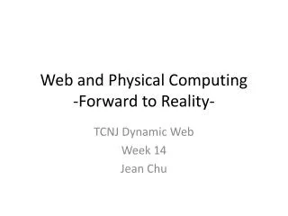 Web and Physical Computing -Forward to Reality-