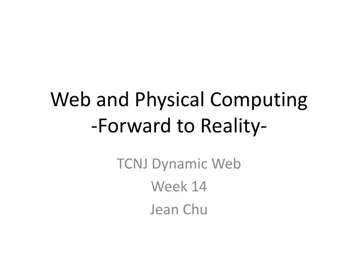 web and physical computing forward to reality