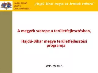 „Hajdú-Bihar megye az értékek otthona”