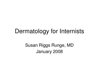 Dermatology for Internists