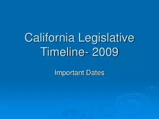 California Legislative Timeline- 2009