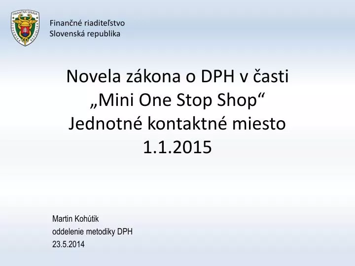 novela z kona o dph v asti mini one stop shop jednotn kontaktn miesto 1 1 2015
