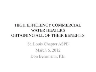 HIGH EFFICIENCY COMMERCIAL WATER HEATERS OBTAINING ALL OF THEIR BENEFITS